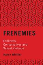 Frenemies: Feminists, Conservatives, and Sexual Violence