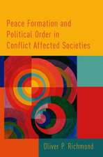 Peace Formation and Political Order in Conflict Affected Societies