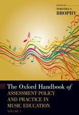 The Oxford Handbook of Assessment Policy and Practice in Music Education, Volume 1