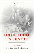 Until There Is Justice: The Life of Anna Arnold Hedgeman