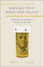 When Bad Policy Makes Good Politics: Running the Numbers on Health Reform