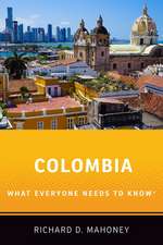 Colombia: What Everyone Needs to Know®