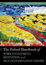 The Oxford Handbook of Work Engagement, Motivation, and Self-Determination Theory