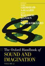 The Oxford Handbook of Sound and Imagination, Volume 2