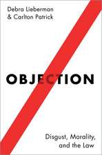 Objection: Disgust, Morality, and the Law