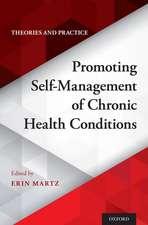 Promoting Self-Management of Chronic Health Conditions: Theories and Practice