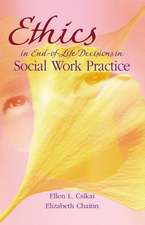 Ethics in End-of-Life Decisions in Social Work Practice