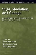 Style, Mediation, and Change: Sociolinguistic Perspectives on Talking Media