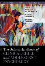 The Oxford Handbook of Clinical Child and Adolescent Psychology