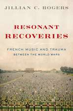 Resonant Recoveries: French Music and Trauma Between the World Wars