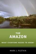 The Amazon: What Everyone Needs to Know®