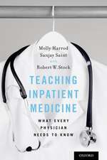 Teaching Inpatient Medicine: What Every Physician Needs to Know