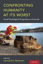 Confronting Humanity at its Worst: Social Psychological Perspectives on Genocide