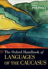 The Oxford Handbook of Languages of the Caucasus