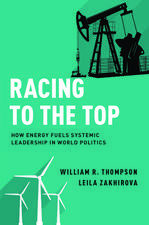 Racing to the Top: How Energy Fuels System Leadership in World Politics