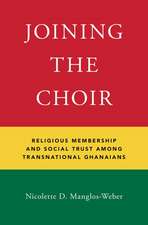 Joining the Choir: Religious Membership and Social Trust Among Transnational Ghanaians