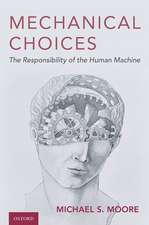 Mechanical Choices: The Responsibility of the Human Machine