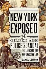 New York Exposed: The Gilded Age Police Scandal that Launched the Progressive Era