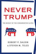 Never Trump: The revolt of the conservative elites