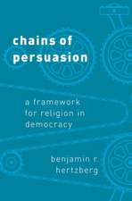 Chains of Persuasion: A Framework for Religion in Democracy