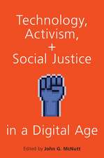 Technology, Activism, and Social Justice in a Digital Age