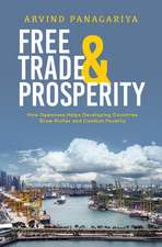 Free Trade and Prosperity: How Openness Helps the Developing Countries Grow Richer and Combat Poverty