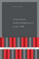 Strategic Indeterminacy in the Law