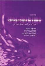 Clinical Trials in Cancer: Principles and Practice