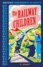 Oxford Children's Classics: The Railway Children