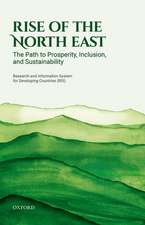 Rise of the North East: The Path to Prosperity, Inclusion, and Sustainability