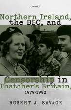 Northern Ireland, the BBC, and Censorship in Thatcher's Britain