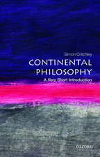 Continental Philosophy: A Very Short Introduction