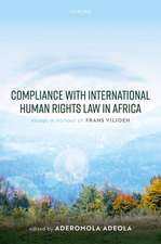 Compliance with International Human Rights Law in Africa: Essays in Honour of Frans Viljoen