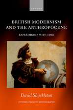 British Modernism and the Anthropocene: Experiments with Time