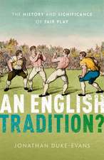 An English Tradition?: The History and Significance of Fair Play