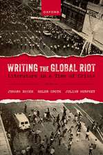 Writing the Global Riot: Literature in a Time of Crisis