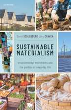 Sustainable Materialism: Environmental Movements and the Politics of Everyday Life