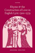 Rhyme and the Construction of Love in English Lyric 1300–1579