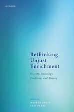 Rethinking Unjust Enrichment: History, Sociology, Doctrine, and Theory