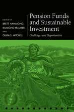 Pension Funds and Sustainable Investment: Challenges and Opportunities