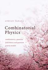 Combinatorial Physics: Combinatorics, Quantum Field Theory, and Quantum Gravity Models