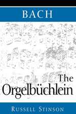 Bach: The Orgelbüchlein