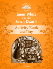 Classic Tales Second Edition: Level 5: Snow White and the Seven Dwarfs Activity Book & Play