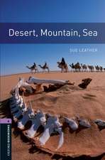 Oxford Bookworms Library: Level 4:: Desert, Mountain, Sea