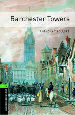 Oxford Bookworms Library: Level 6:: Barchester Towers