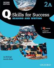 Q: Skills for Success: Level 2: Reading & Writing Split Student Book A with iQ Online