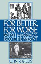 For Better, For Worse: British Marriages 1600 to the Present