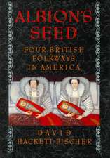 Albion's Seed: Four British Folkways in America