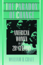 The Paradox of Change: American Women in the 20th Century