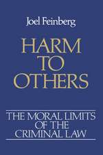 The Moral Limits of the Criminal Law: Volume 1: Harm to Others